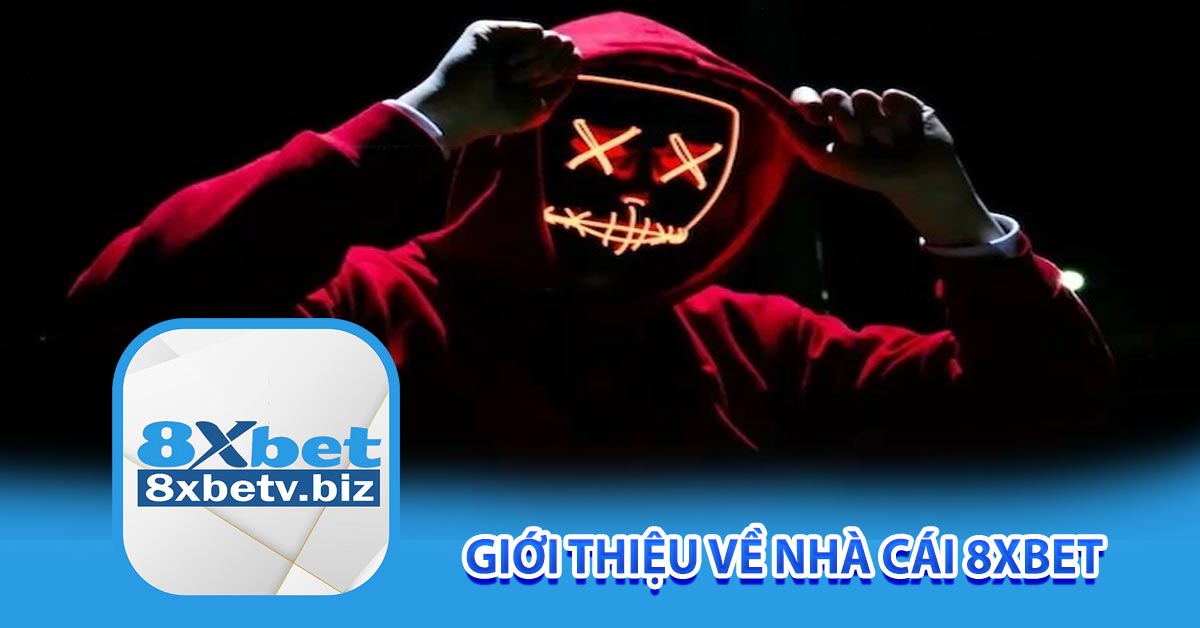 Giới thiệu về nhà cái 8xbet