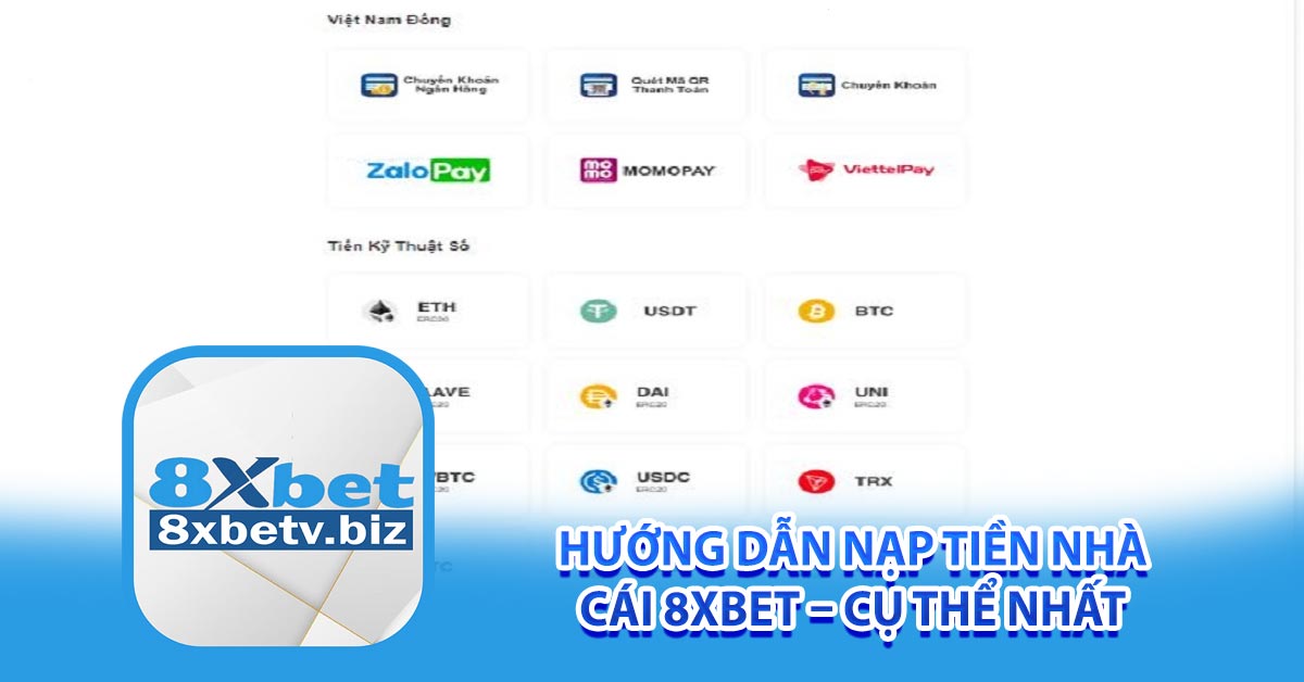 Hướng dẫn nạp tiền nhà cái 8xbet – cụ thể nhất