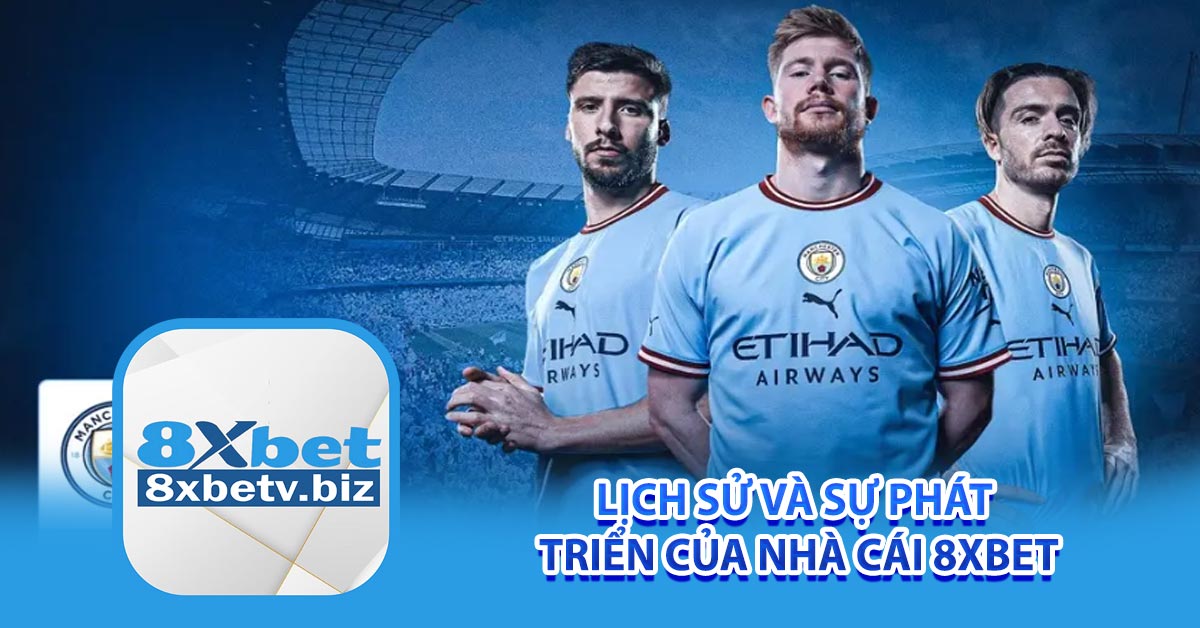 Giới thiệu 8xbet Lịch sử và sự phát triển của nhà cái 8xbet