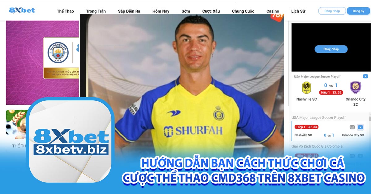Hướng dẫn bạn cách thức chơi cá cược Thể thao CMD368 trên 8xbet casino