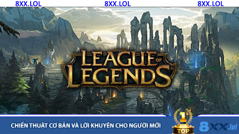Chiến thuật cơ bản và lời khuyên cho người mới