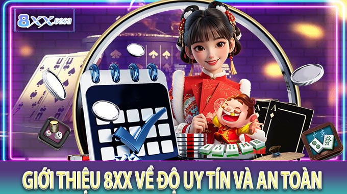 Giới Thiệu 8XX Về Độ Uy Tín Và An Toàn