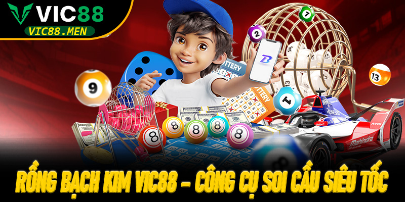 Rồng Bạch Kim Vic88 – công cụ soi cầu siêu tốc