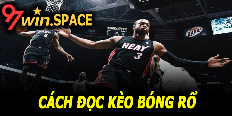 Cách đọc kèo bóng rổ tại 97Win