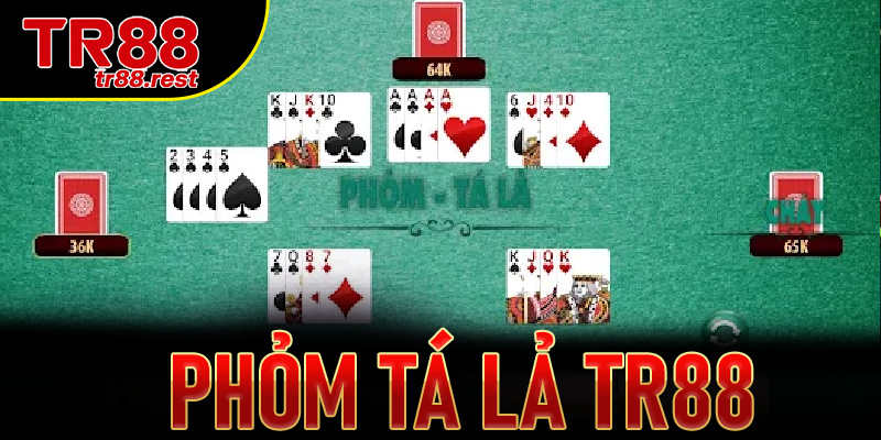 Phỏm tá lả TR88: Hướng dẫn chơi và mẹo thắng lớn từ cao thủ